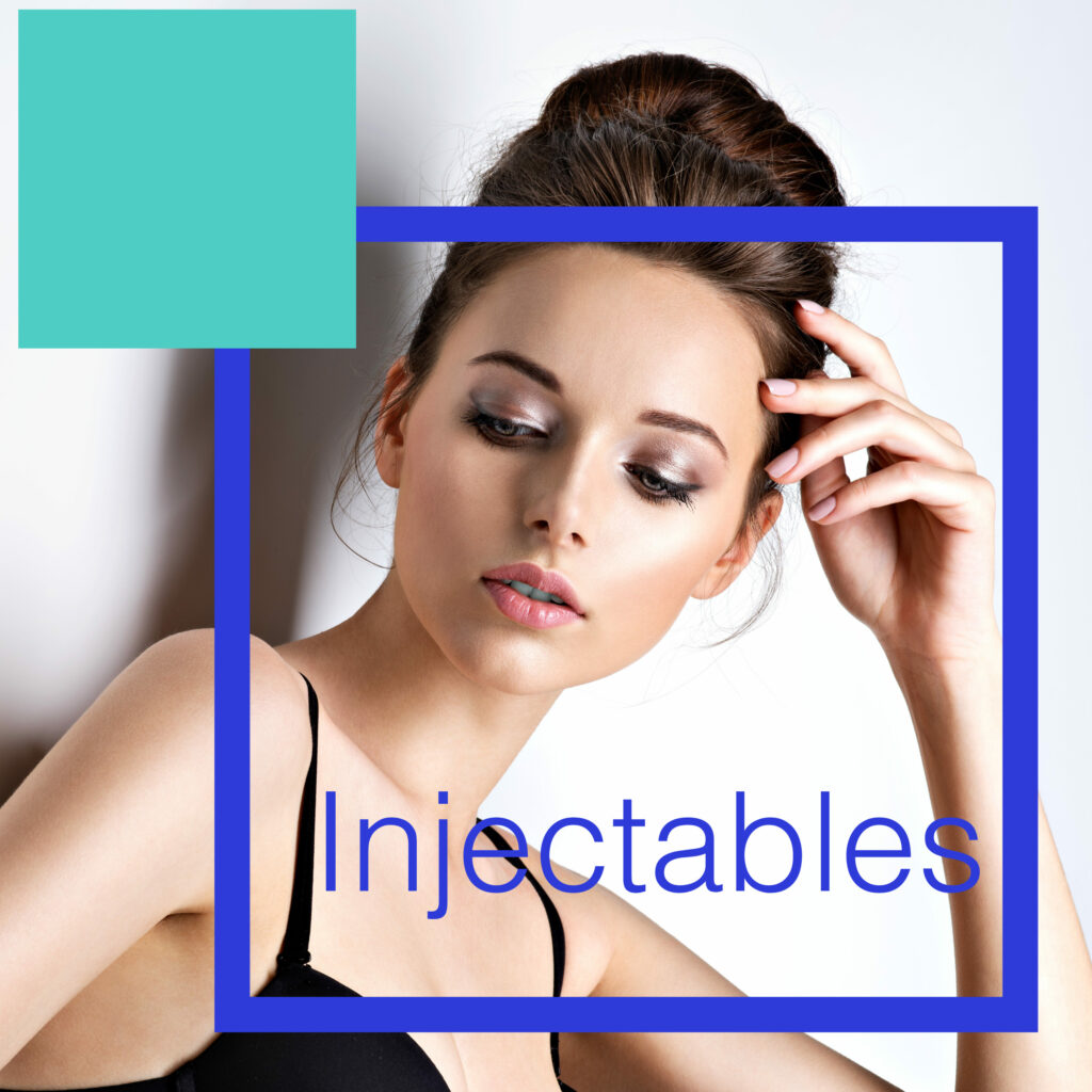 Injectables